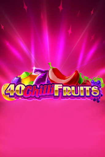 40 Chilli Fruits бесплатно играть онлайн на сайте Онлайн Казино Гранд