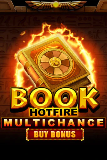 Book Hotfire Multichance Buy Bonus бесплатно играть онлайн на сайте Онлайн Казино Гранд