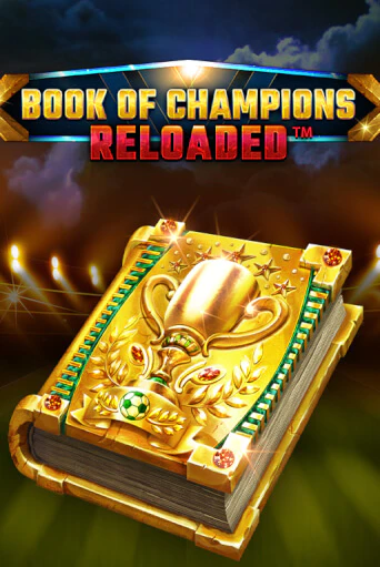 Book Of Champions Reloaded бесплатно играть онлайн на сайте Онлайн Казино Гранд