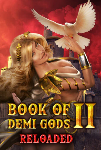 Book Of Demi Gods II Reloaded бесплатно играть онлайн на сайте Онлайн Казино Гранд
