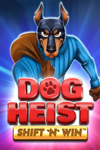 Dog Heist Shift 'N' Win бесплатно играть онлайн на сайте Онлайн Казино Гранд