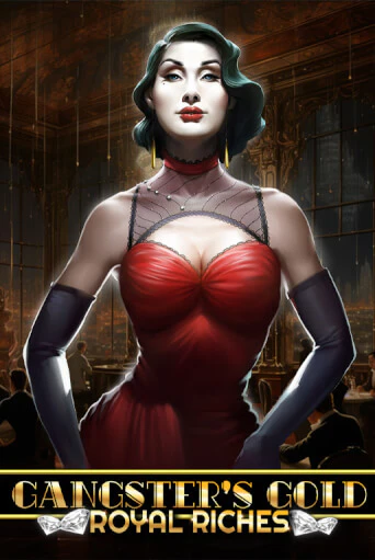 Gangsters Gold - Royal Riches бесплатно играть онлайн на сайте Онлайн Казино Гранд
