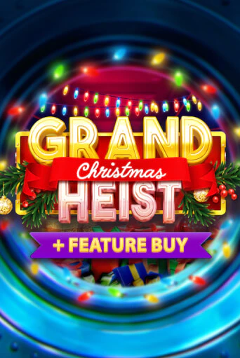 Christmas Grand Heist Feature Buy бесплатно играть онлайн на сайте Онлайн Казино Гранд
