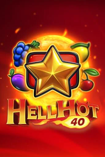 Hell Hot 40 бесплатно играть онлайн на сайте Онлайн Казино Гранд