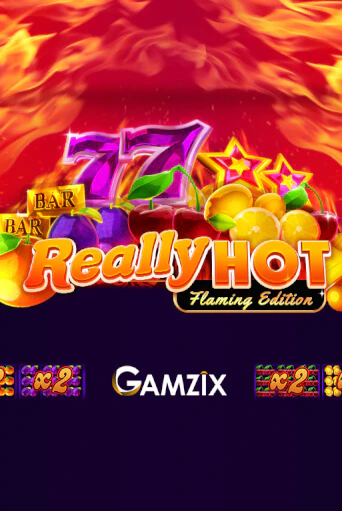 Really Hot Flaming Edition бесплатно играть онлайн на сайте Онлайн Казино Гранд