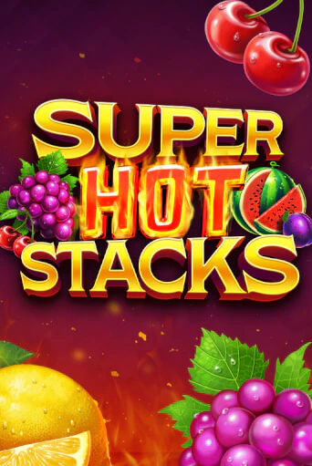 Super Hot Stacks бесплатно играть онлайн на сайте Онлайн Казино Гранд