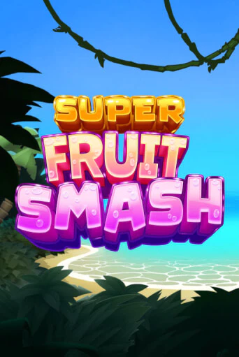 Super Fruit Smash бесплатно играть онлайн на сайте Онлайн Казино Гранд