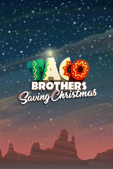Taco Brothers Saving Christmas бесплатно играть онлайн на сайте Онлайн Казино Гранд