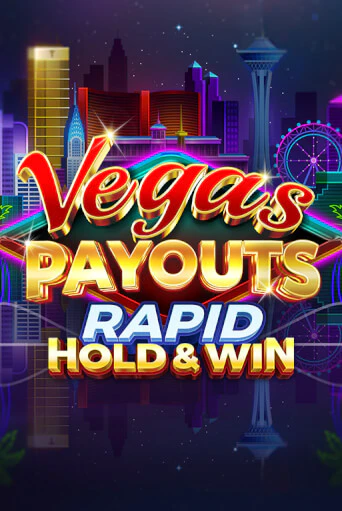 Vegas Payouts Rapid Hold & Win бесплатно играть онлайн на сайте Онлайн Казино Гранд