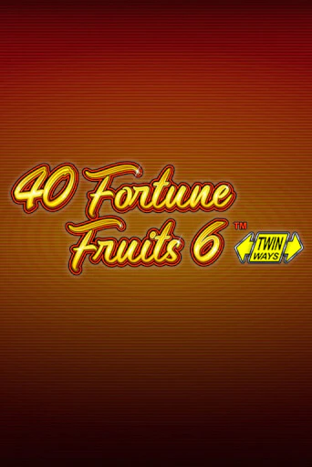 40 Fortune Fruits 6 бесплатно играть онлайн на сайте Онлайн Казино Гранд