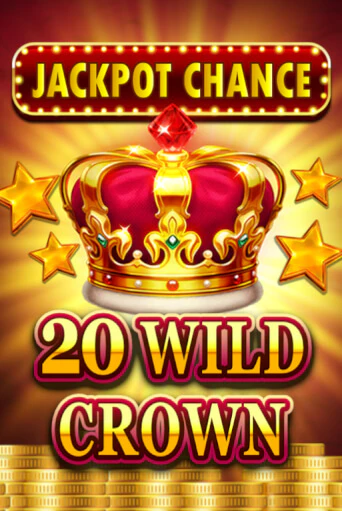 JACKPOT CHANCE - 20 WILD CROWN бесплатно играть онлайн на сайте Онлайн Казино Гранд